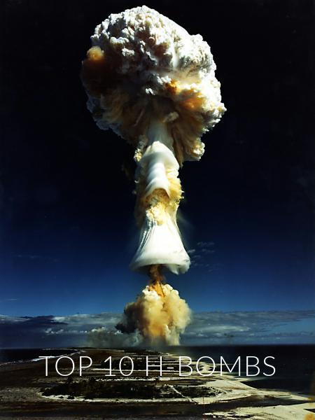 Top 10 H-Bombs