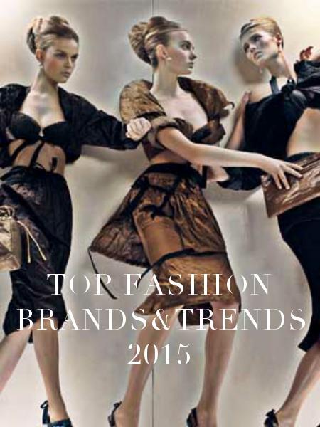 Top Fashion Brands&Trends 2015