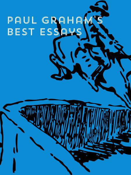 Paul Graham's best essays