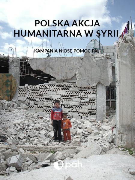 Polska Akcja Humanitarna w Syrii.