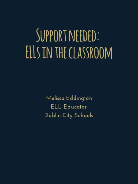 Support needed:  ELLs in the classroom