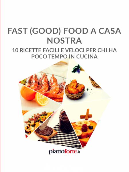 Fast (good) Food a casa nostra