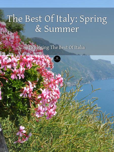 The Best Of Italy: Spring & Summer
