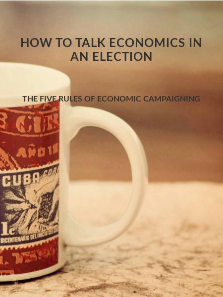 How to talk economics in an election