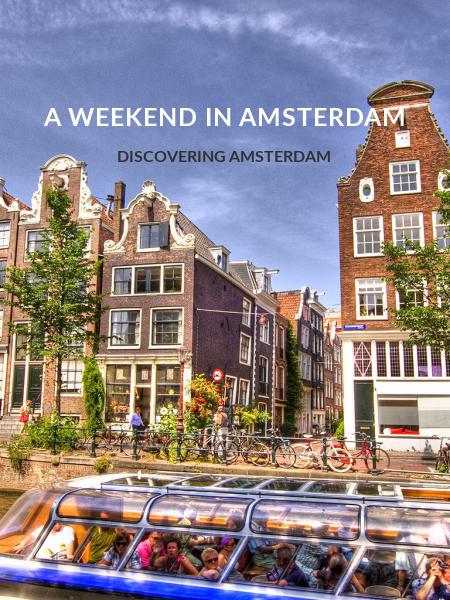 A weekend in Amsterdam