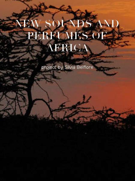 NEW SOUNDS AND PERFUMES OF AFRICA