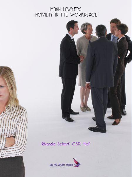 Mann Lawyers Incivility​ in the Workplace