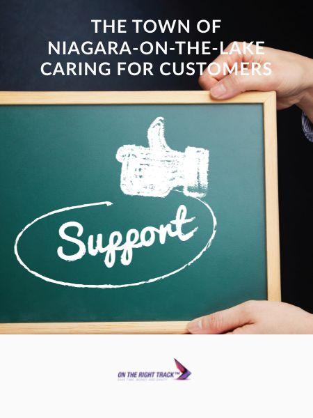 The Town of  Niagara-On-The-Lake Caring for Customers 