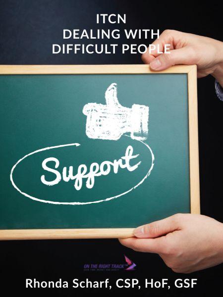 ITCN Dealing with  Difficult People