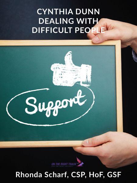 Cynthia Dunn Dealing with  Difficult People