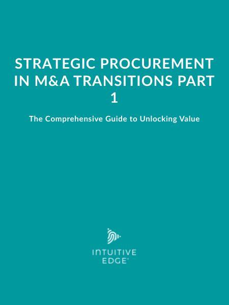 Strategic Procurement in M&A Transitions