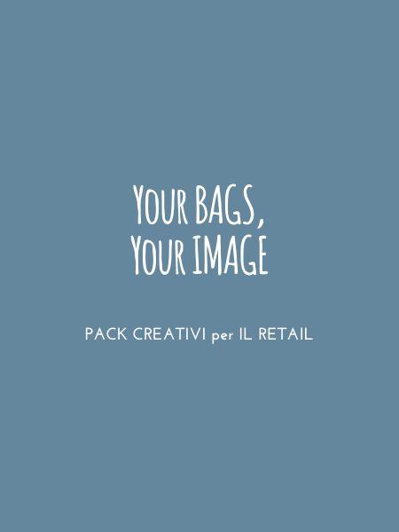 YOUR BAGS,  YOUR IMAGE