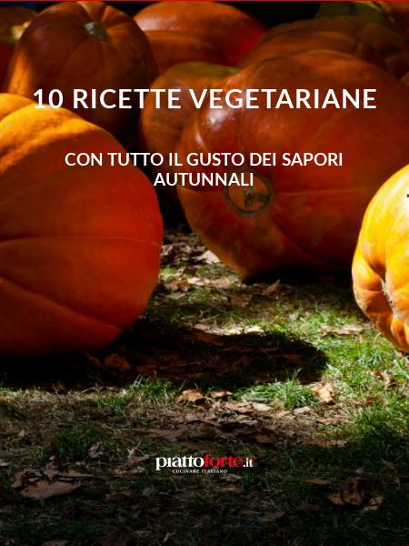 10 ricette vegetariane