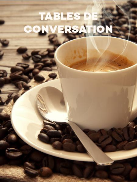 TABLES DE CONVERSATION